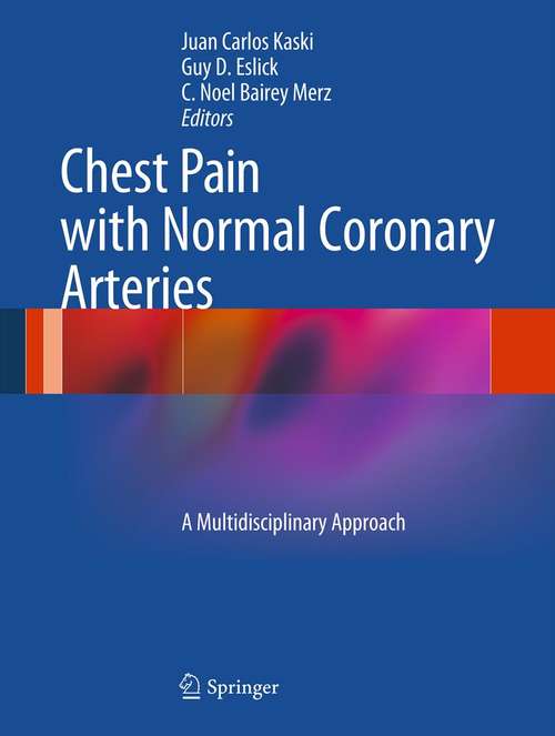 Book cover of Chest Pain with Normal Coronary Arteries: A Multidisciplinary Approach (2013)