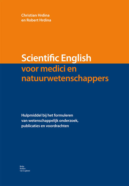 Book cover of Scientific English: Hulpmiddel bij het formuleren van wetenschappelijk onderzoek, publicaties en voordrachten (1st ed. 2010)