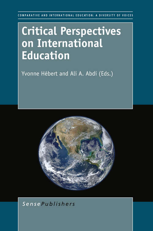 Book cover of Critical Perspectives on International Education (2013) (Comparative and International Education: A Diversity of Voices #15)