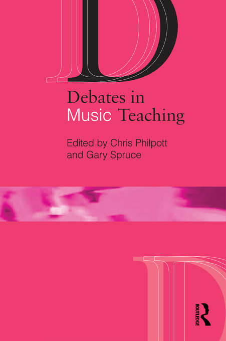 Book cover of Debates in Music Teaching (Debates in Subject Teaching)