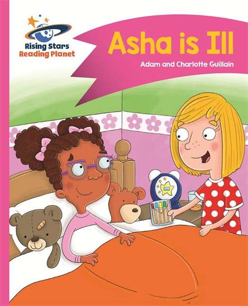 Book cover of Asha Is Ill: Pink B Level 1B: Comet Street Kids (Rising Stars Reading Planet Ser.) (PDF)