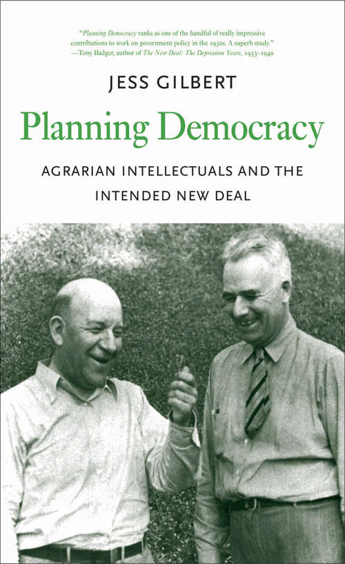 Book cover of Planning Democracy: Agrarian Intellectuals and the Intended New Deal (Yale Agrarian Studies Series)