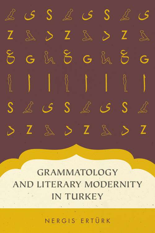 Book cover of Grammatology and Literary Modernity in Turkey