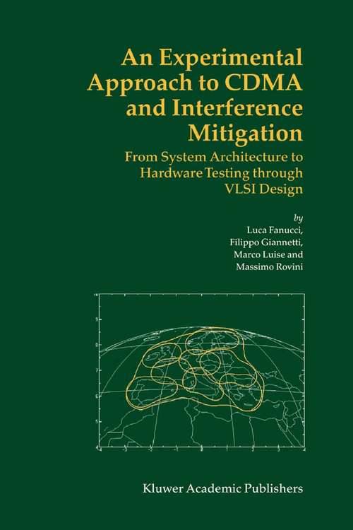 Book cover of An Experimental Approach to CDMA and Interference Mitigation: From System Architecture to Hardware Testing through VLSI Design (2004)