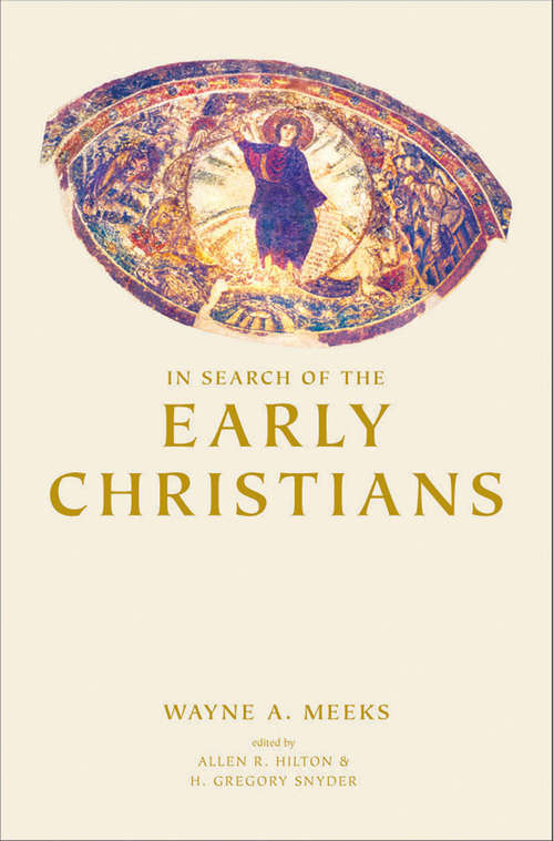 Book cover of In Search of the Early Christians: Selected Essays