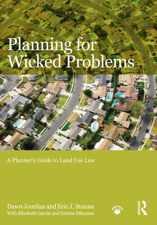 Book cover of Planning for Wicked Problems: A Planner's Guide to Land Use Law