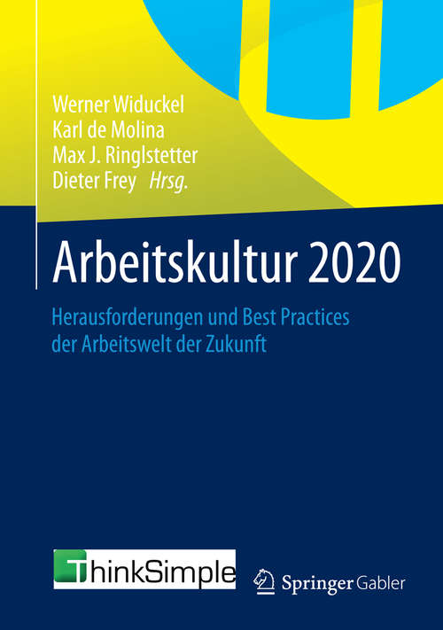 Book cover of Arbeitskultur 2020: Herausforderungen und Best Practices der Arbeitswelt der Zukunft (2015)