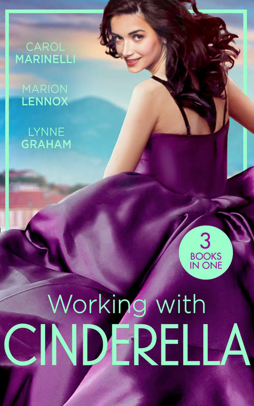 Book cover of Working With Cinderella: Beholden To The Throne (empire Of The Sands) / Cinderella: Hired By The Prince / The Dimitrakos Proposition (ePub edition) (Mills And Boon M&b Ser. #2)