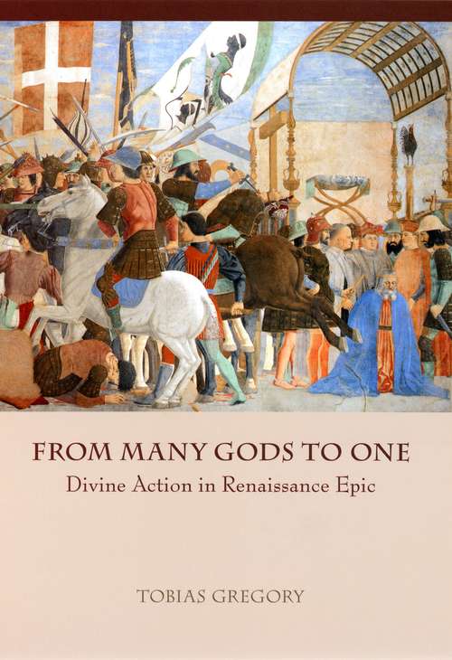Book cover of From Many Gods to One: Divine Action in Renaissance Epic