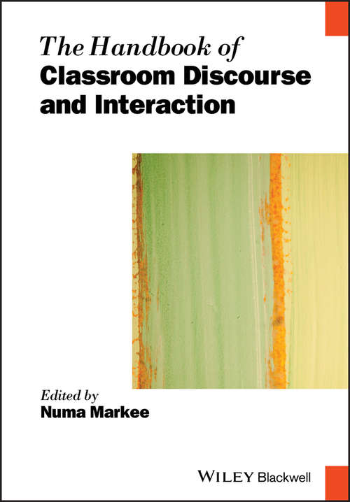 Book cover of The Handbook of Classroom Discourse and Interaction (Blackwell Handbooks in Linguistics)