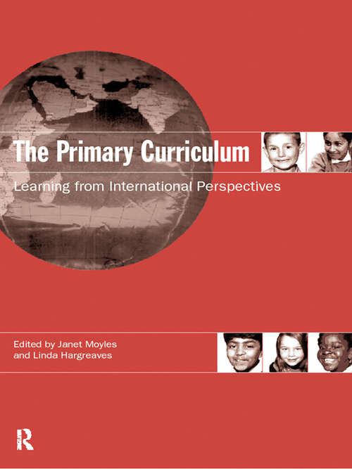 Book cover of The Primary Curriculum: Learning from International Perspectives