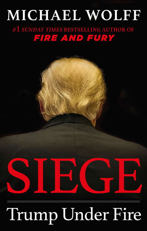 Book cover of Siege: Trump Under Fire