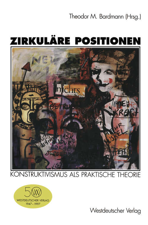 Book cover of Zirkuläre Positionen: Konstruktivismus als praktische Theorie (1997)