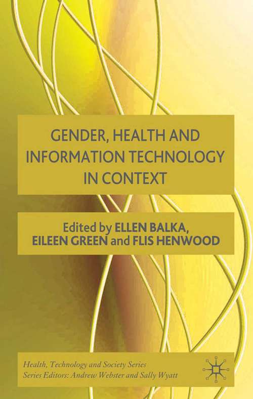 Book cover of Gender, Health and Information Technology in Context (2009) (Health, Technology and Society)