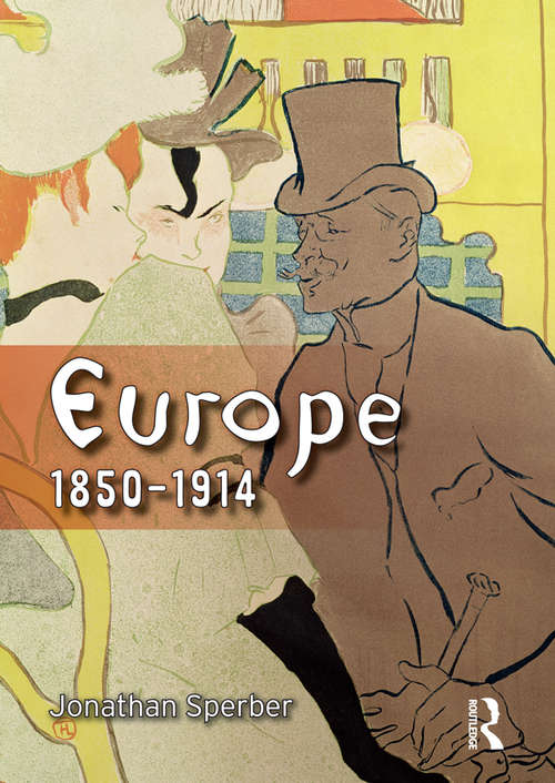 Book cover of Europe 1850-1914: Progress, Participation and Apprehension