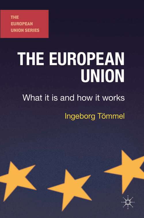 Book cover of The European Union: What it is and how it works (2014) (The European Union Series)