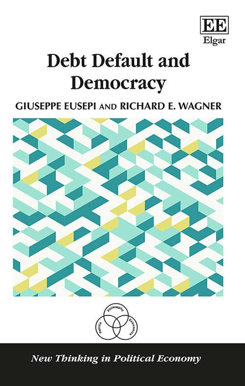 Book cover of Debt Default and Democracy (New Thinking in Political Economy series)