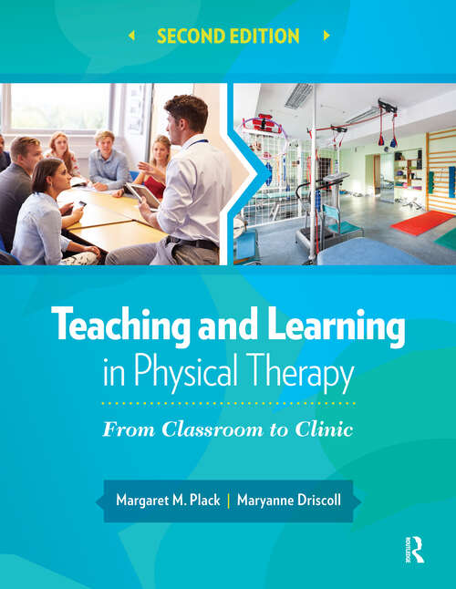 Book cover of Teaching and Learning in Physical Therapy: From Classroom to Clinic