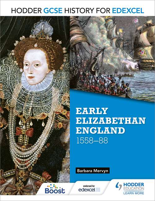 Book cover of Hodder GCSE History for Edexcel: Early Elizabethan England, 1558-88 (Hodder Gcse History For Edexcel Ser.)