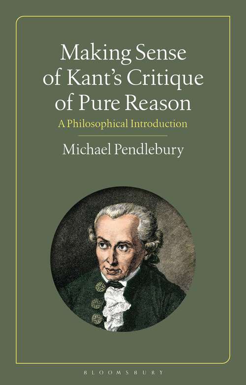 Book cover of Making Sense of Kant's “Critique of Pure Reason”: A Philosophical Introduction