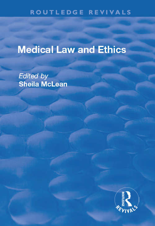 Book cover of Medical Law and Ethics (Routledge Revivals)