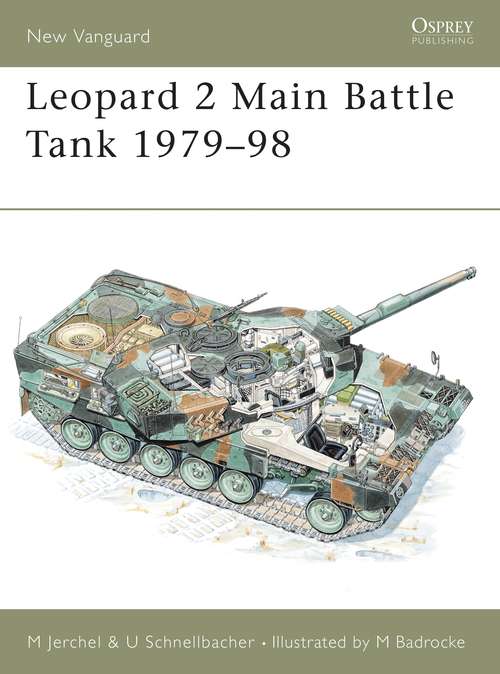 Book cover of Leopard 2 Main Battle Tank 1979–98 (New Vanguard)