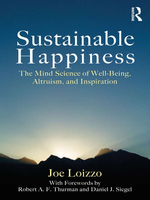 Book cover of Sustainable Happiness: The Mind Science of Well-Being, Altruism, and Inspiration