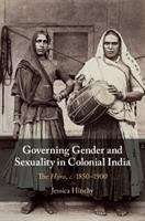 Book cover of Governing Gender and Sexuality in Colonial India: The Hijra, C.1850-1900 (PDF)