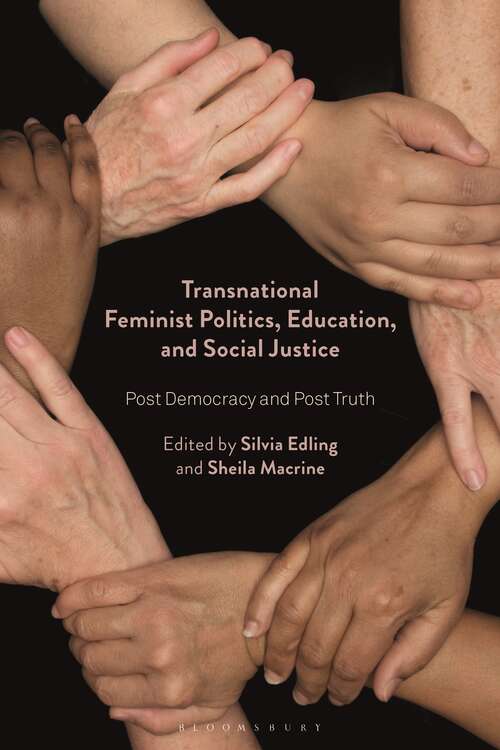 Book cover of Transnational Feminist Politics, Education, and Social Justice: Post Democracy and Post Truth