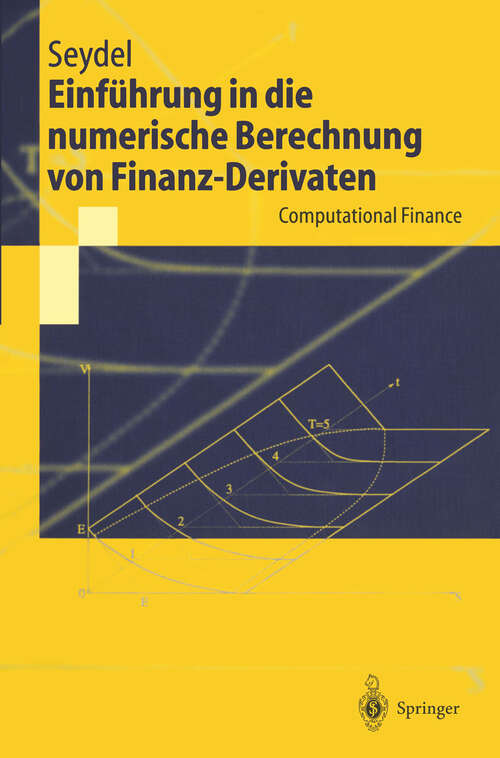 Book cover of Einführung in die numerische Berechnung von Finanz-Derivaten: Computational Finance (2000) (Springer-Lehrbuch)