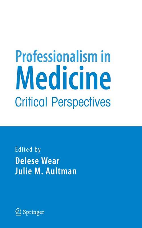 Book cover of Professionalism in Medicine: Critical Perspectives (2006)