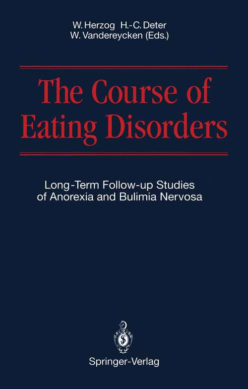 Book cover of The Course of Eating Disorders: Long-Term Follow-up Studies of Anorexia and Bulimia Nervosa (1992)