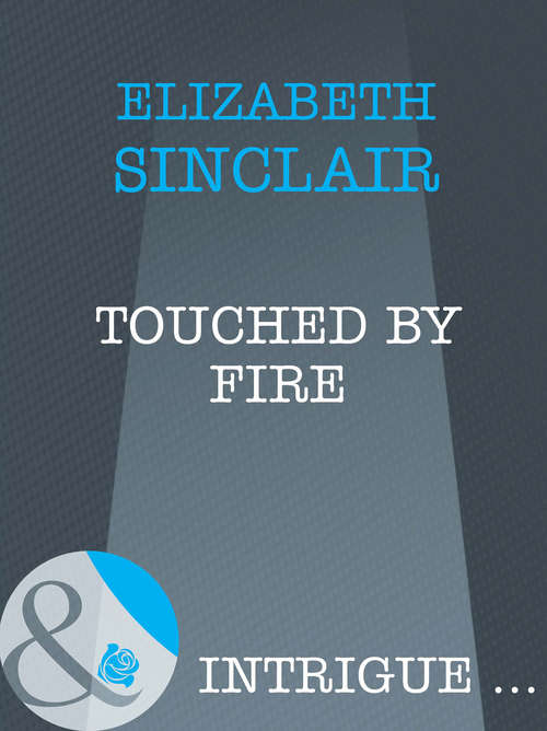 Book cover of Touched By Fire (ePub First edition) (Mills And Boon Intrigue Ser.)