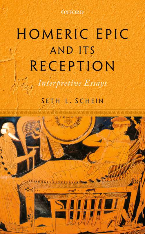 Book cover of Homeric Epic and its Reception: Interpretive Essays