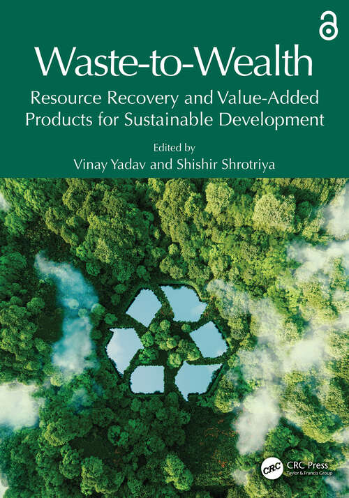 Book cover of Waste-to-Wealth: Resource Recovery and Value-Added Products for Sustainable Development