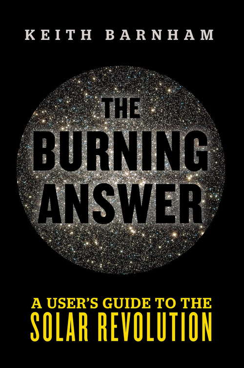 Book cover of The Burning Answer: A User’s Guide to the Solar Revolution