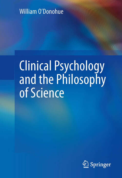 Book cover of Clinical Psychology and the Philosophy of Science (2013)