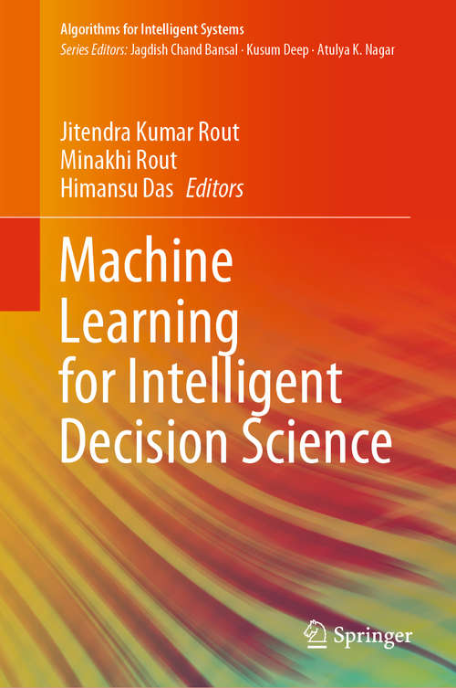Book cover of Machine Learning for Intelligent Decision Science (1st ed. 2020) (Algorithms for Intelligent Systems)