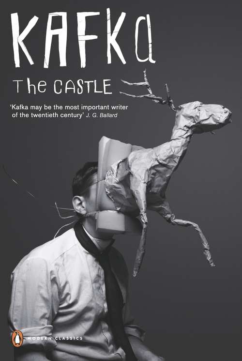 Book cover of The Castle: A New Translation Based On The Restored Text (Penguin Modern Classics)