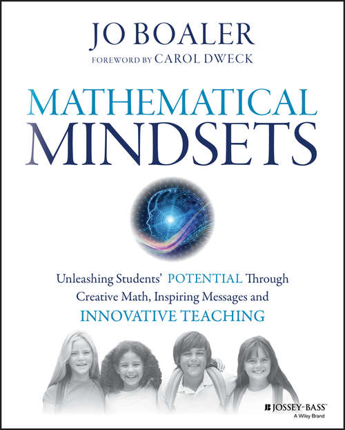 Book cover of Mathematical Mindsets: Unleashing Students' Potential through Creative Math, Inspiring Messages and Innovative Teaching