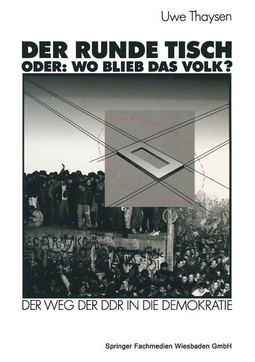 Book cover of Der Runde Tisch. Oder: Der Weg der DDR in die Demokratie (1990)