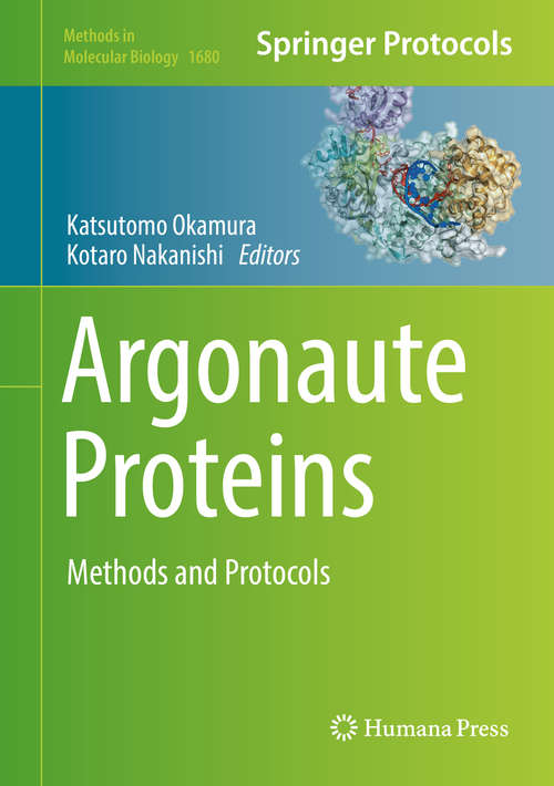 Book cover of Argonaute Proteins: Methods and Protocols (1st ed. 2018) (Methods in Molecular Biology #1680)