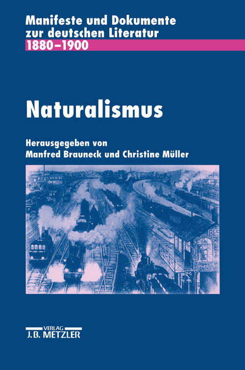 Book cover of Naturalismus: Manifeste und Dokumente zur deutschen Literatur 1880-1900 (1. Aufl. 1987)