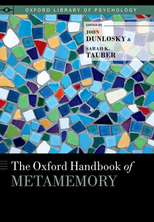 Book cover of The Oxford Handbook of Metamemory (Oxford Library of Psychology)