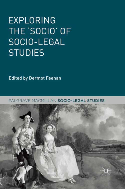 Book cover of Exploring the 'Socio' of Socio-Legal Studies (2013) (Palgrave Socio-Legal Studies)