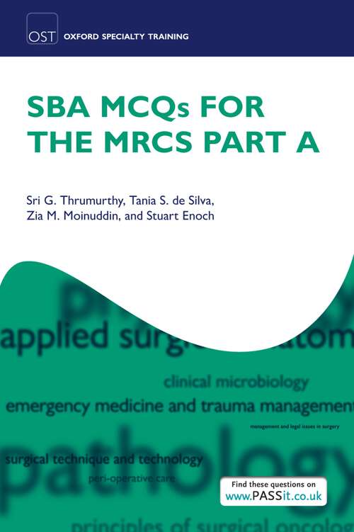 Book cover of SBA MCQs for the MRCS Part A (Oxford Specialty Training: Revision Texts)