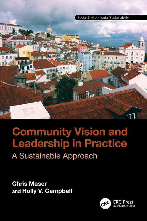 Book cover of Community Vision and Leadership in Practice: A Sustainable Approach (Social-Environmental Sustainability)