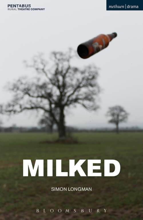 Book cover of Milked (Modern Plays)