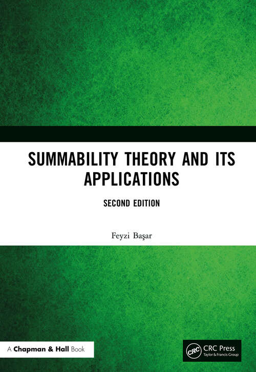 Book cover of Summability Theory and Its Applications: Topics In Modern Summability Theory (2) (Mathematics And Its Applications Ser.)