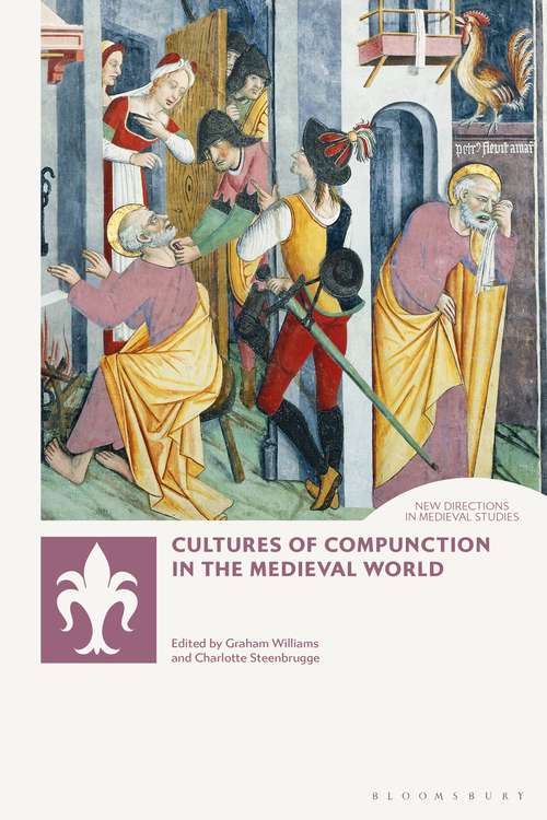 Book cover of Cultures of Compunction in the Medieval World (New Directions in Medieval Studies)